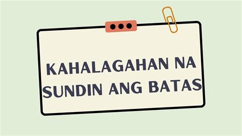 Kahalagahan na sundin ang batas .